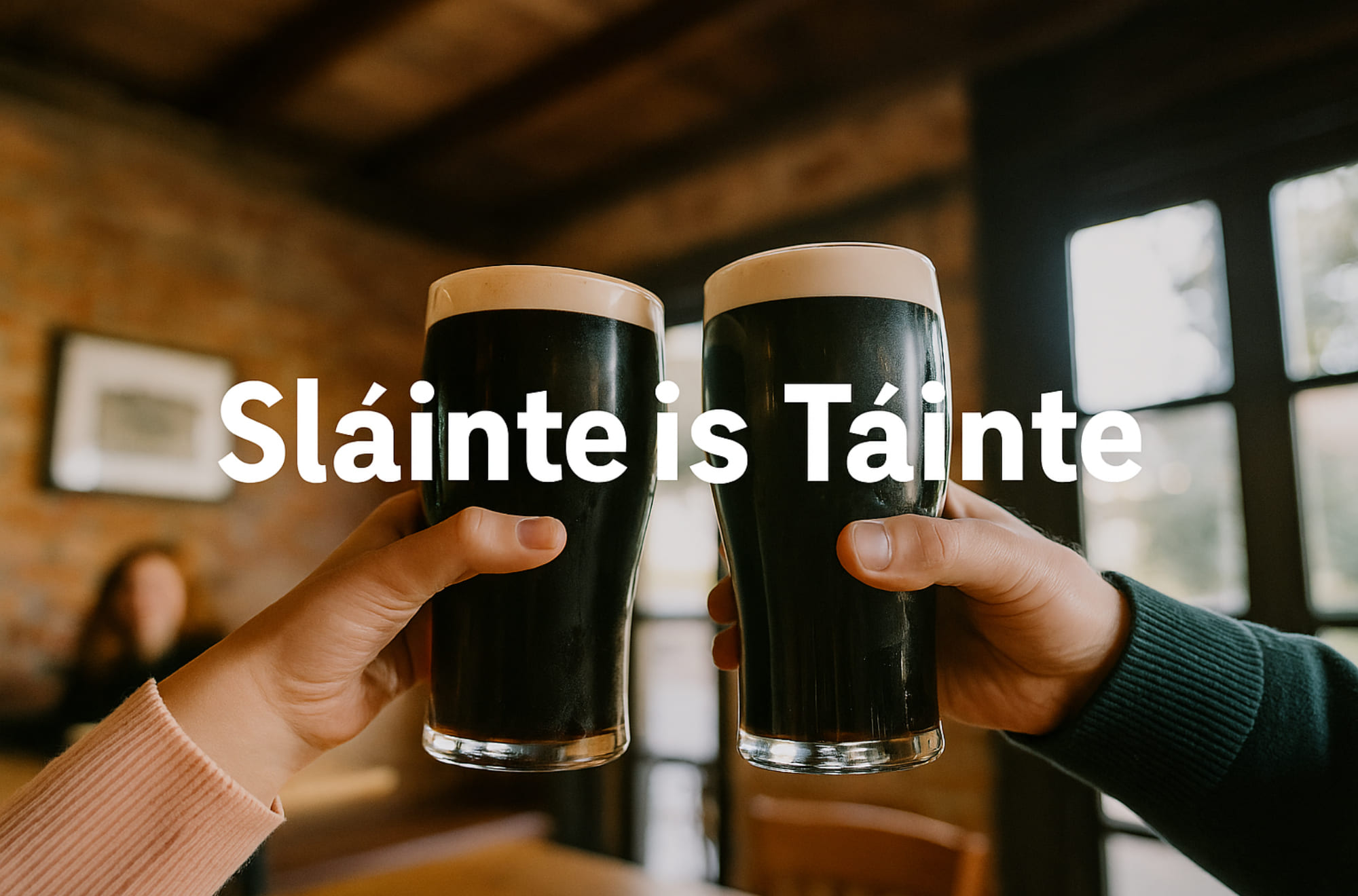 Sláinte is Táinte: Meaning, Use & Pronunciation
