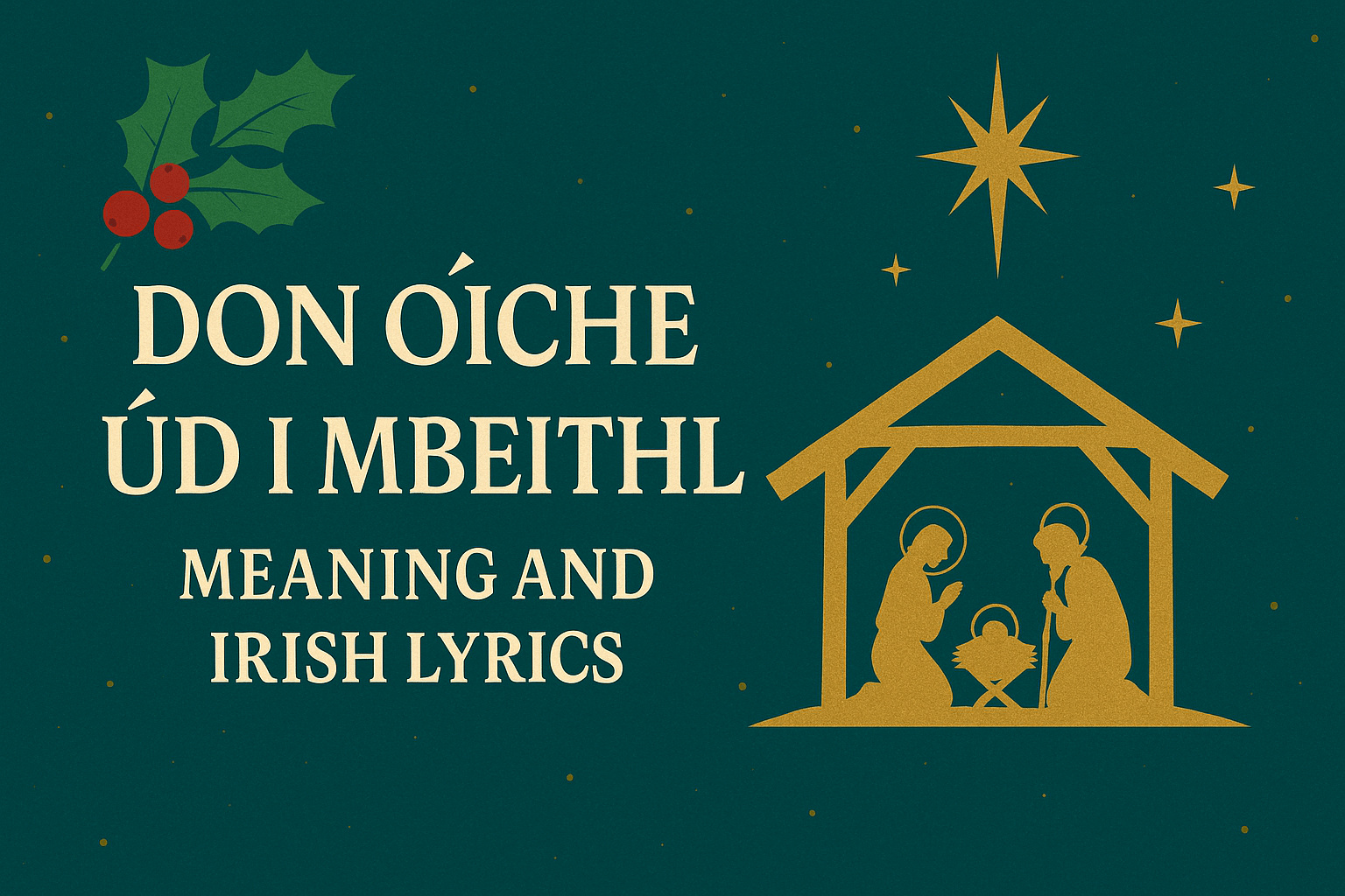 Don Oíche Úd i mBeithil: Meaning and Irish Lyrics