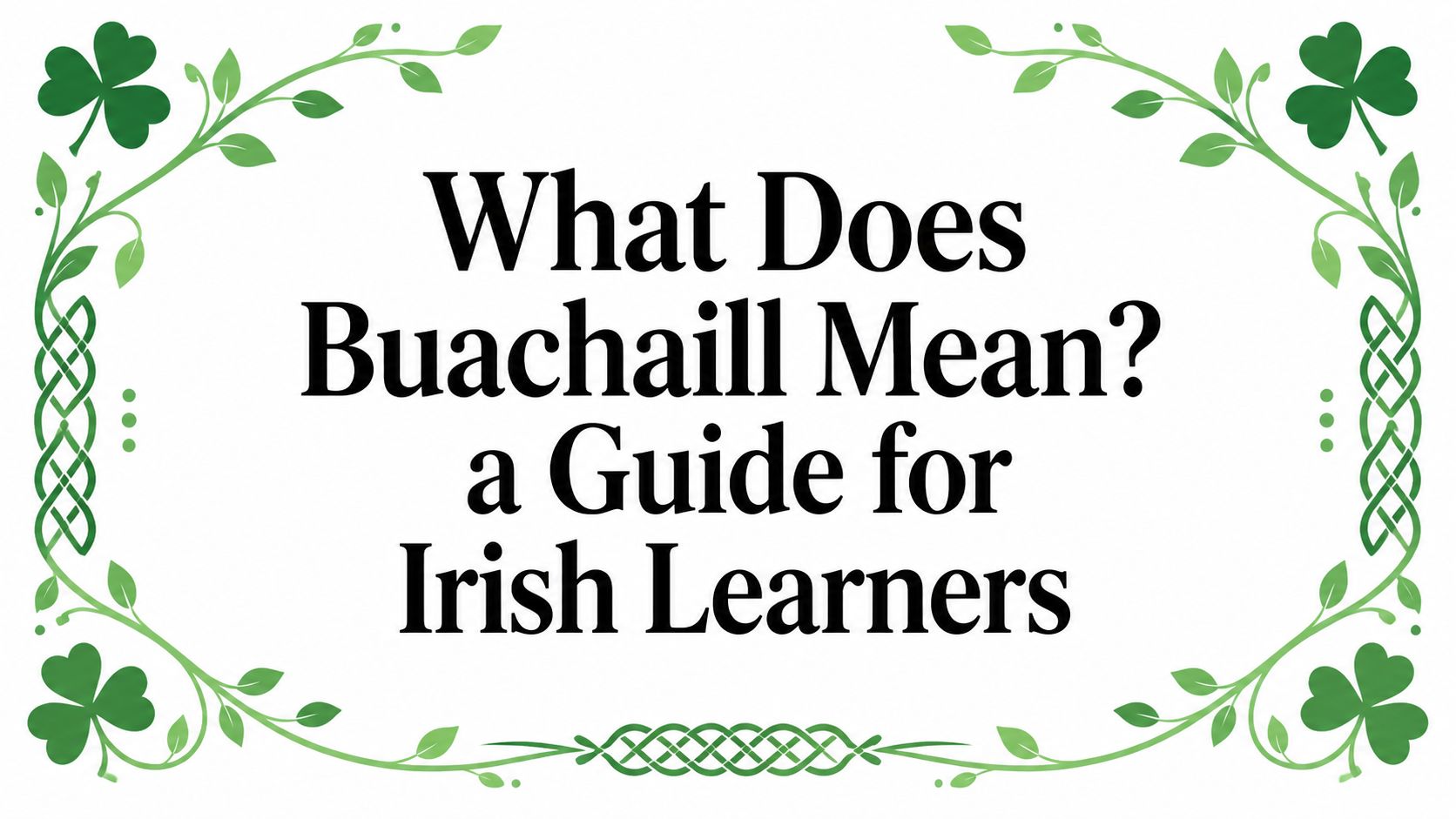What Does Buachaill Mean? a Guide for Irish Learners