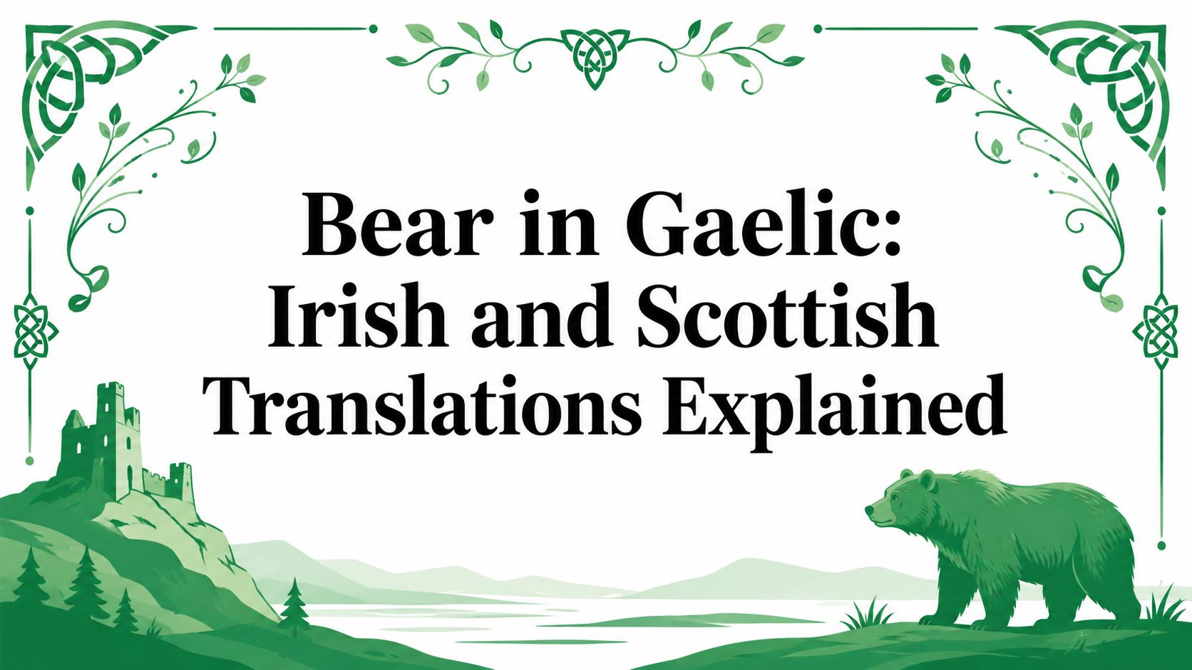 Bear in Gaelic: Irish and Scottish Translations Explained