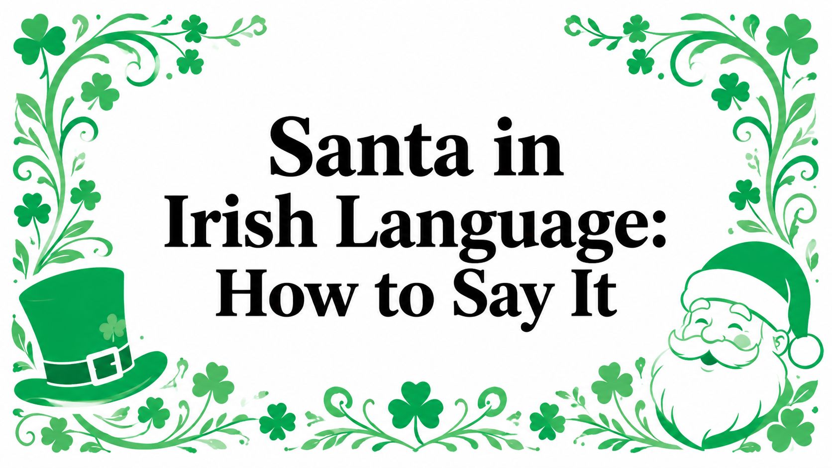Santa in Irish Language: How to Say It